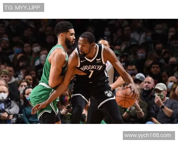 篮网与凯尔特人对决赛程安排及精彩看点分析